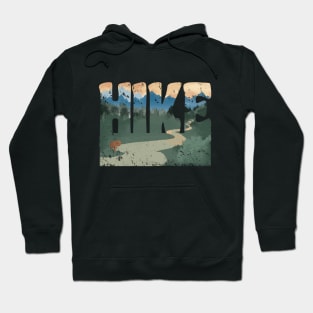 Just Hike, Hiking Never Gets Old Hoodie